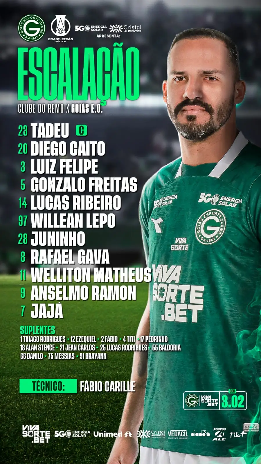 O Goiás também está escalado: